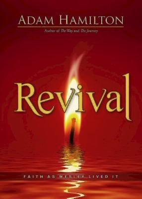 Revival: Faith as Wesley Lived It by Reddig, Jill