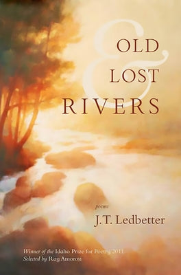 Old and Lost Rivers by Ledbetter, J. T.