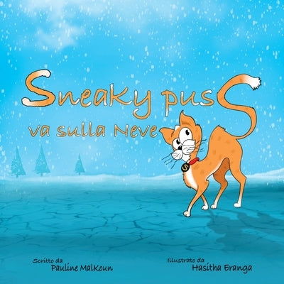 Sneaky Puss Goes to the Snow (Italian Edition) by Malkoun, Pauline