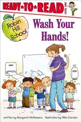 Wash Your Hands! by McNamara, Margaret