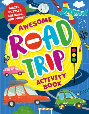 Awesome Road Trip Activity Book: Mazes, Puzzles, Coloring, and More! by Ermilova, Daria