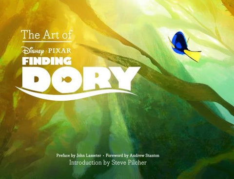 The Art of Finding Dory by Lasseter, John