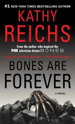Bones Are Forever by Reichs, Kathy