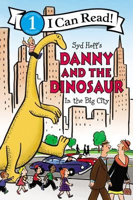 Danny and the Dinosaur in the Big City by Hoff, Syd