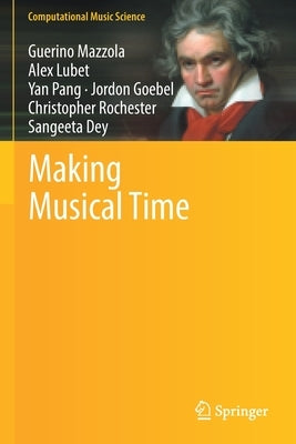 Making Musical Time by Mazzola, Guerino