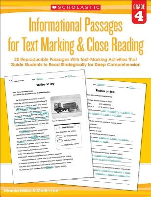 Informational Passages for Text Marking & Close Reading: Grade 4: 20 Reproducible Passages with Text-Marking Activities That Guide Students to Read St by Lee, Martin