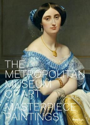 The Metropolitan Museum of Art: Masterpiece Paintings by Galitz, Kathryn Calley