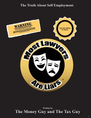 Most Lawyers Are Liars - The Truth About Self Employment by Guy, The Money