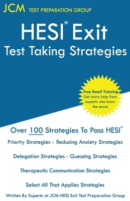 HESI Exit Test Taking Strategies by Test Preparation Group, Jcm-Hesi Exit