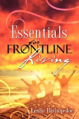 Essentials For Frontline Living by Bishop-Joe, Leslie