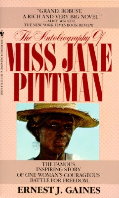 The Autobiography of Miss Jane Pittman by Gaines, Ernest J.