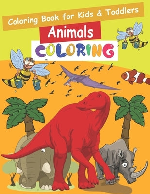 Coloring Book for Kids & Toddlers Animals COLORING: Easy, LARGE, GIANT Simple Picture Coloring Books for Toddlers, Kids Ages 2-4, Early Learning, Pres by Moreira, Gale