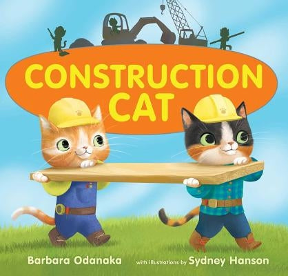 Construction Cat by Odanaka, Barbara