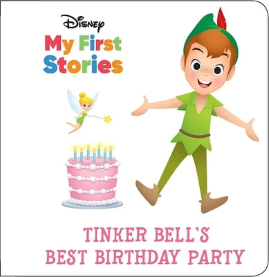 Disney My First Stories: Tinker Bell's Best Birthday Party by Maruyama, Jerrod