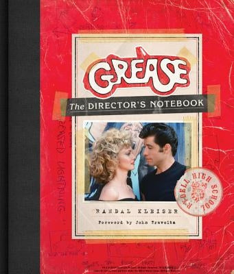 Grease: The Director's Notebook by Kleiser, Randal