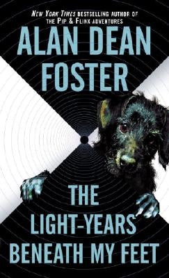 The Light-Years Beneath My Feet by Foster, Alan Dean