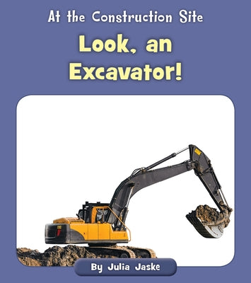 Look, an Excavator! by Jaske, Julia
