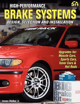 High-Performance Brake Systems by Walker, James
