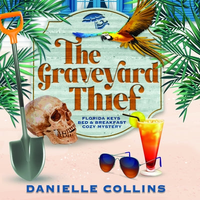 The Graveyard Thief by Collins, Danielle