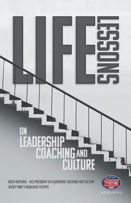 Life Lessons on Leadership, Coaching and Culture by Hertling, Keith