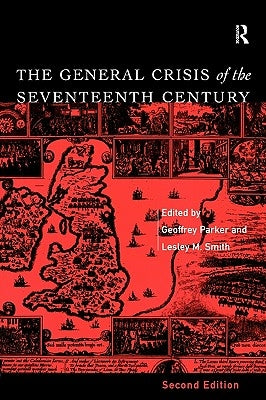 The General Crisis of the Seventeenth Century by Parker, Geoffrey