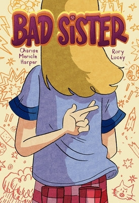 Bad Sister by Harper, Charise Mericle