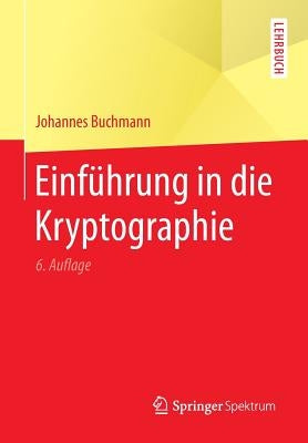 Einführung in Die Kryptographie by Buchmann, Johannes