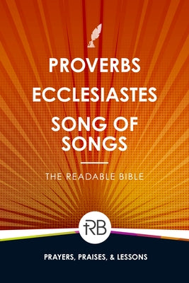 The Readable Bible: Proverbs, Ecclesiastes, & Song of Songs by Laughlin, Rod