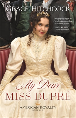 My Dear Miss Dupré by Hitchcock, Grace