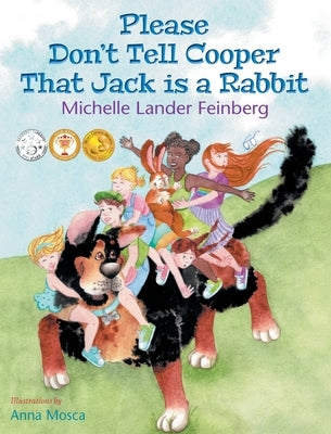 Please Don't Tell Cooper That Jack is a Rabbit, Book 2 in the Cooper the Dog series (Mom's Choice Award Recipient-Gold) by Lander Feinberg, Michelle