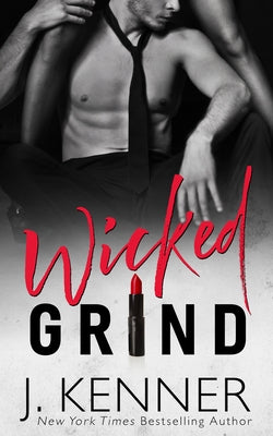 Wicked Grind by Kenner, J.