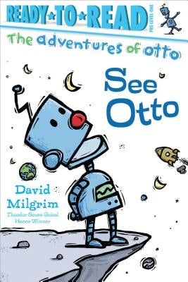 See Otto: Ready-To-Read Pre-Level 1 by Milgrim, David