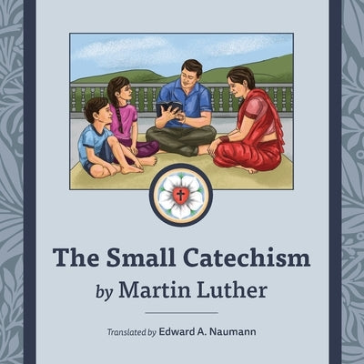 The Small Catechism: Nepalese Illustrated Edition by Luther, Martin