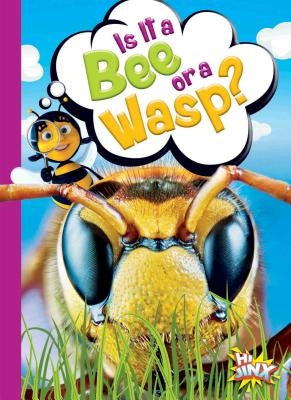 Is It a Bee or a Wasp? by Terp, Gail