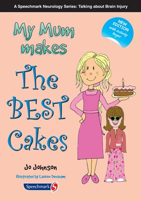 My Mum Makes the Best Cakes by Johnson, Jo