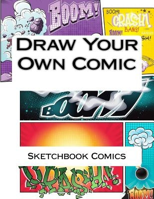 Draw Your Own Comic by Comics, Sketchbook
