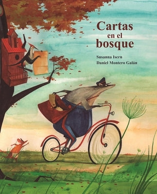 Cartas En El Bosque (the Lonely Mailman) by Isern, Susanna