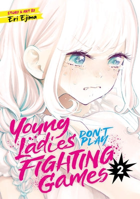 Young Ladies Don't Play Fighting Games Vol. 2 by Ejima, Eri