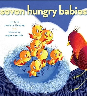 Seven Hungry Babies by Fleming, Candace