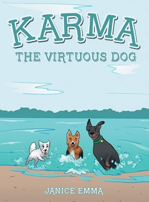 Karma the Virtuous Dog by Emma, Janice