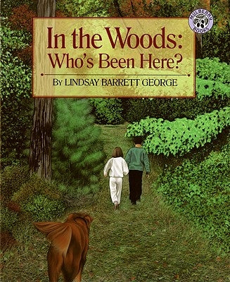 In the Woods: Who's Been Here? by George, Lindsay Barrett