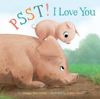Psst! I Love You: Volume 7 by Parker, Marjorie Blain