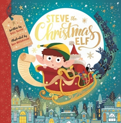 Steve the Christmas Elf by Dunne, Billy