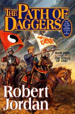 The Path of Daggers: Book Eight of 'The Wheel of Time' by Jordan, Robert