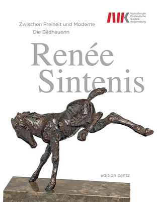 Renée Sintenis: Between Freedom and Modernism by Demberger, Alexandra