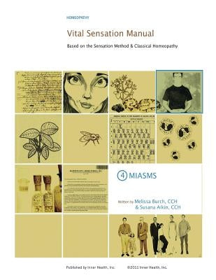Vital Sensation Manual Unit 4 Miasms: Based on the Sensation Method & Classical Homeopathy by Aikin, Susana