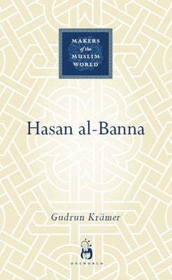 Hasan al-Banna by Kraemer, Gudrun