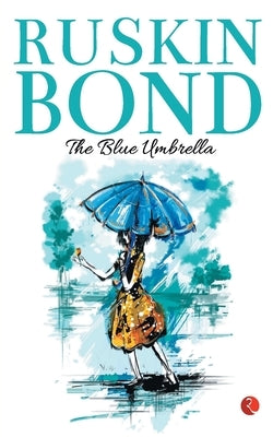 The Blue Umbrella by Bond, Ruskin