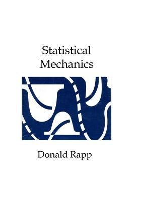 Statistical Mechanics by Rapp, Donald