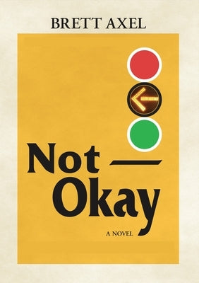 Not Okay by Axel, Brett